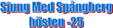 Sjung Med Spngberg
hsten -25