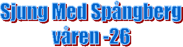 Sjung Med Sp�ngberg
v�ren -26